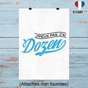 Affiche j'peux pas j'ai dozen