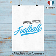 Affiche j'peux pas j'ai football