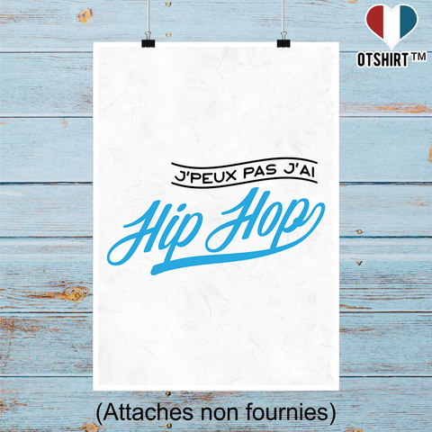 Affiche j'peux pas j'ai hip hop