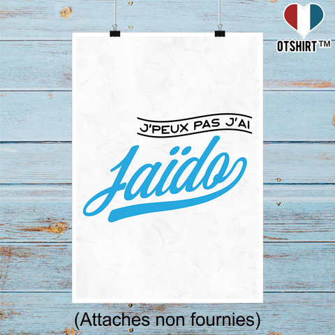 Affiche j'peux pas j'ai iaïdo