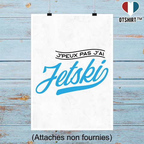 Affiche j'peux pas j'ai jetski