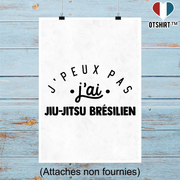 Affiche j'peux pas j'ai jiu-jitsu bresilien