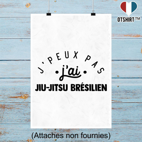 Affiche j'peux pas j'ai jiu-jitsu bresilien