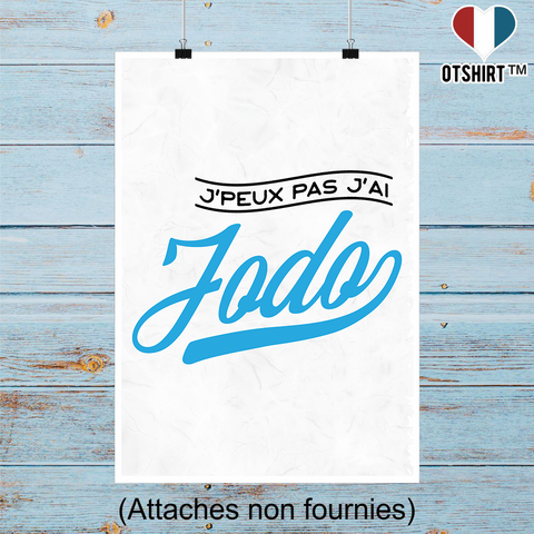 Affiche j'peux pas j'ai jodo