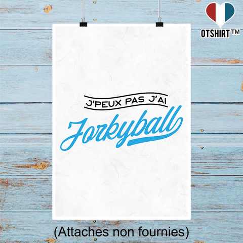 Affiche j'peux pas j'ai jorkyball