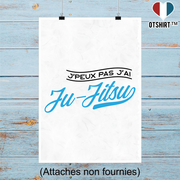 Affiche j'peux pas j'ai ju-jitsu