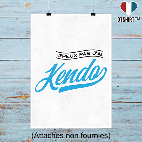 Affiche j'peux pas j'ai kendo
