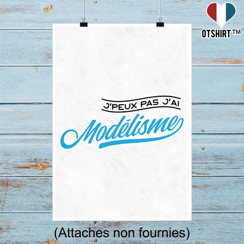 Affiche j'peux pas j'ai modélisme