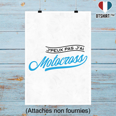 Affiche j'peux pas j'ai motocross