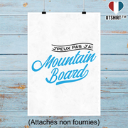 Affiche j'peux pas j'ai mountainboard