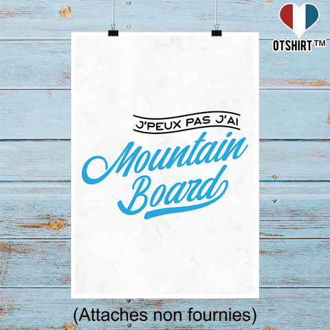 Affiche j'peux pas j'ai mountainboard