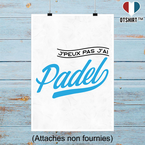 Affiche j'peux pas j'ai padel