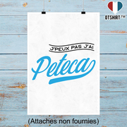Affiche j'peux pas j'ai peteca