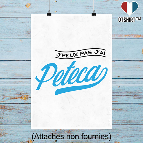Affiche j'peux pas j'ai peteca