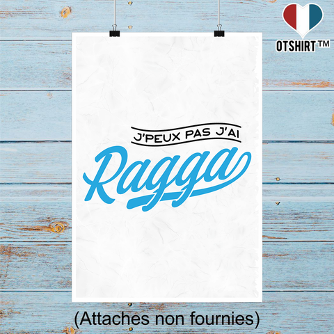 Affiche j'peux pas j'ai ragga
