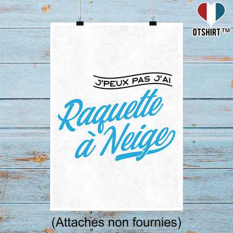 Affiche j'peux pas j'ai raquette à neige