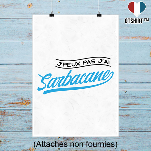 Affiche j'peux pas j'ai sarbacane