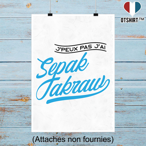 Affiche j'peux pas j'ai sepak takraw