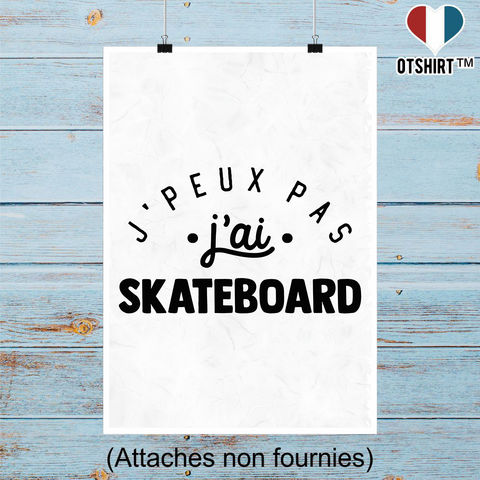 Affiche j'peux pas j'ai skateboard 2