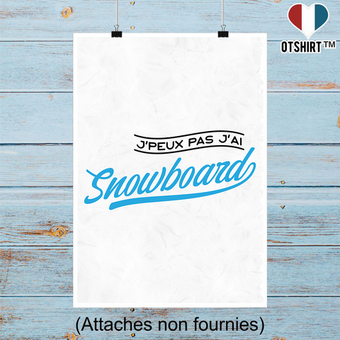 Affiche j'peux pas j'ai snowboard