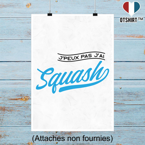 Affiche j'peux pas j'ai squash