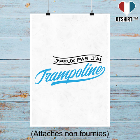 Affiche j'peux pas j'ai trampoline