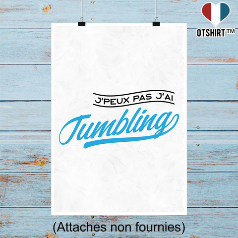 Affiche j'peux pas j'ai tumbling