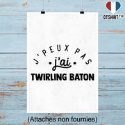 Affiche j'peux pas j'ai twirling baton 2