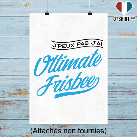 Affiche j'peux pas j'ai ultimate frisbee