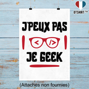 Affiche j'peux pas je geek