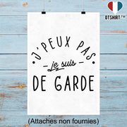 Affiche j'peux pas je suis de garde