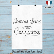 Affiche jamais sans mes connasses