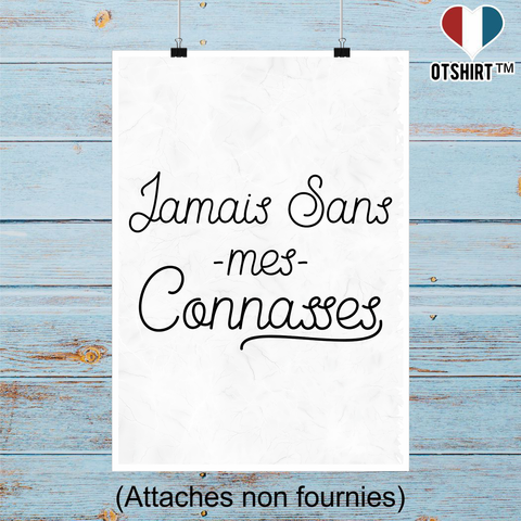 Affiche jamais sans mes connasses