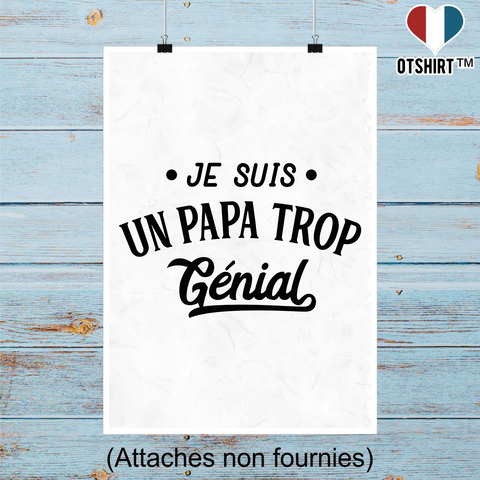 Affiche je suis un papa trop génial