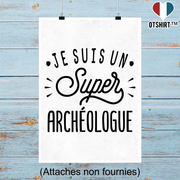 Affiche je suis un super archéologue