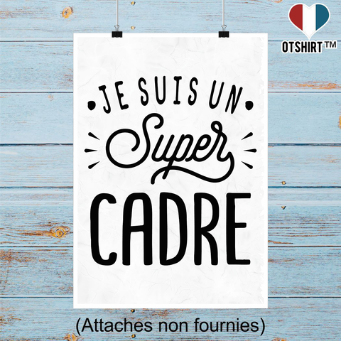 Affiche je suis un super cadre