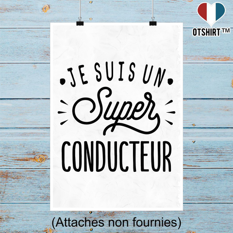 Affiche je suis un super conducteur