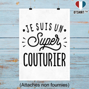 Affiche je suis un super couturier
