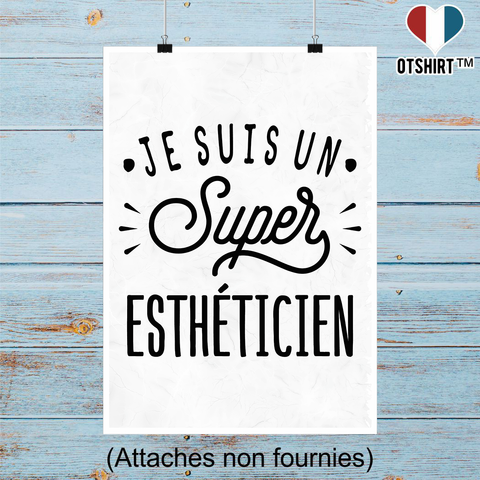 Affiche je suis un super esthéticien