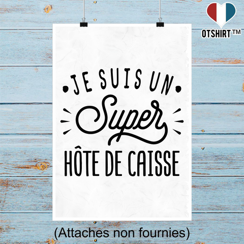 Affiche je suis un super hôte de caisse