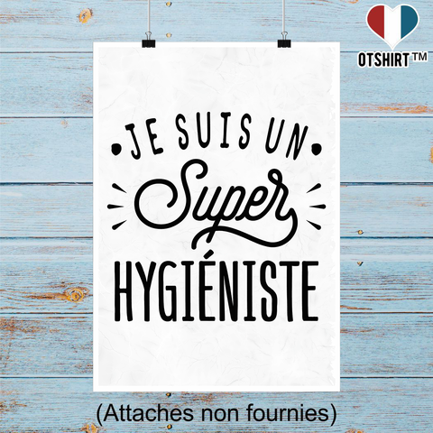 Affiche je suis un super hygiéniste