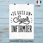 Affiche je suis un super infirmier