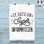Affiche je suis un super informaticien