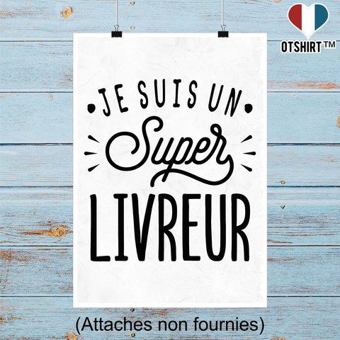 Affiche je suis un super livreur