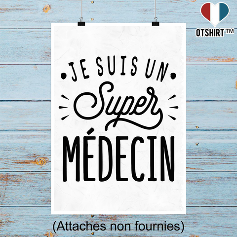 Affiche je suis un super médecin