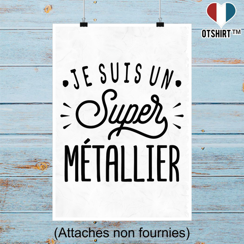 Affiche je suis un super métallier