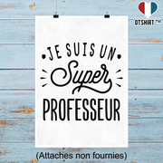 Affiche je suis un super professeur