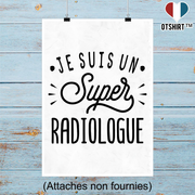Affiche je suis un super radiologue