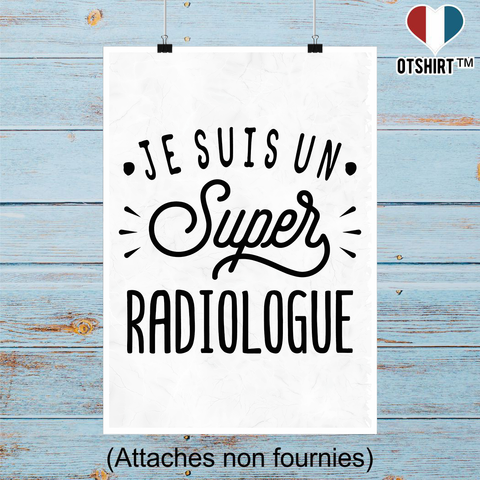 Affiche je suis un super radiologue