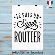 Affiche je suis un super routier
